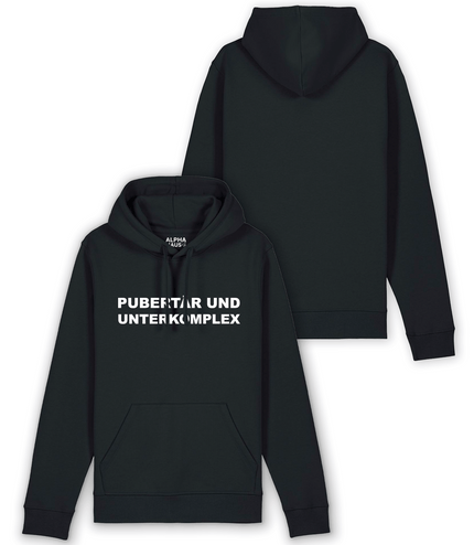 Hoodie "Pupertär und Unterkomplex"