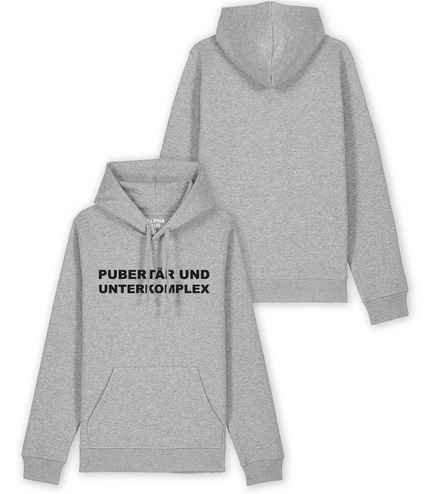 Hoodie "Pupertär und Unterkomplex"